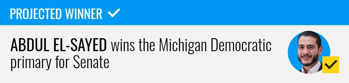 Abdul El-Sayed wins the Democratic Senate primary in Michigan, NBC News projects.