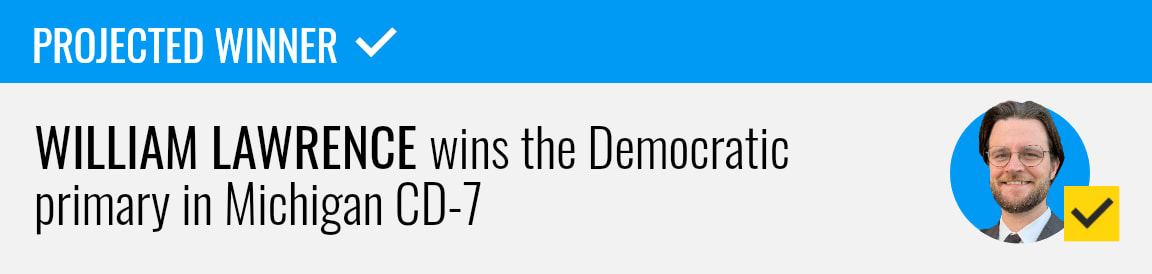 William Lawrence wins the Democratic primary for Michigan's 7th Congressional District, NBC News projects